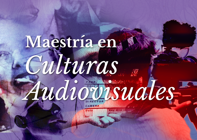 Maestría en Culturas Audiovisuales sobre un collage de imágenes