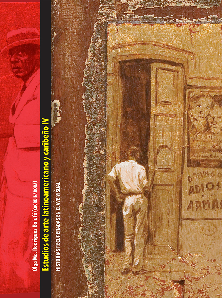 Portada del libro Estudios de Arte Latinoamericano y Caribeño Vol.IV Historias Recuperadas en Clave Visual
